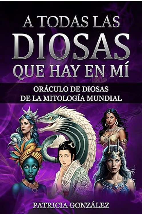 A Todas las Diosas que Hay en Mí — Patricia González
