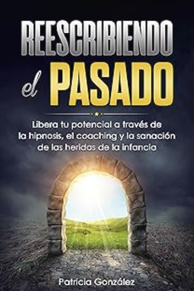 Reescribiendo el Pasado — Patricia González
